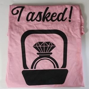 I Asked Engagement Graphic Tee
